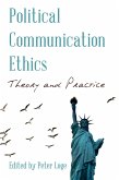 Political Communication Ethics (eBook, ePUB)