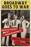 Broadway Goes to War: American Theater During World War II