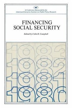 Financing Social Security: A Conference Sponsored by the American Enterprise Institute for Public Policy Research (AEI Symposia 78-H) - Campbell, Colin Dearborn