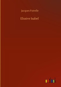 Elusive Isabel - Futrelle, Jacques