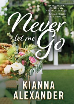 Never Let Me Go - Alexander, Kianna