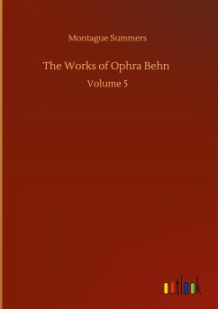 The Works of Ophra Behn - Summers, Montague