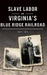 Slave Labor on Virginia's Blue Ridge... - Bild 1