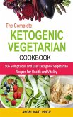 The Complete Ketogenic Vegetarian Cookbook (eBook, ePUB)