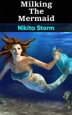 Milking The Mermaid (eBook, ePUB)