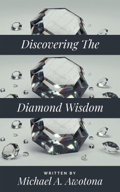 Discovering The Diamond Wisdom (eBook, ePUB) - Awotona, Michael A.