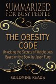 The Obesity Code - Summarized for Busy People (eBook, ePUB)