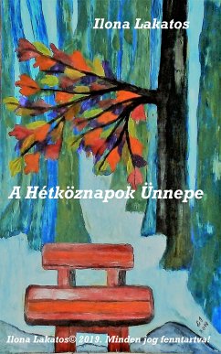 A Hétköznapok Ünnepe (eBook, ePUB) - Lakatos, Ilona