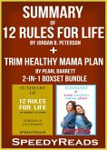 Summary of 12 Rules for Life: An Antitdote to Chaos by Jordan B. Peterson + Summary of Trim Healthy Mama Plan by Pearl Barrett & Serene Allison 2-in-1 Boxset Bundle (eBook, ePUB)
