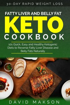 Fatty Liver and Belly Fat Keto Cookbook (eBook, ePUB) - Makson, David