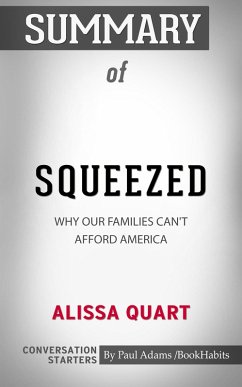Cover Summary of Squeezed: Why Our Families Can't Afford America (eBook, ePUB)