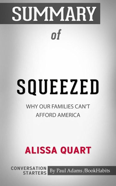 Summary of Squeezed: Why Our Families Can't Afford America (eBook, ePUB)