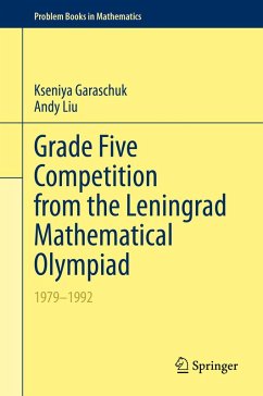 Grade Five Competition from the Leningrad Mathematical Olympiad (eBook, PDF) - Garaschuk, Kseniya; Liu, Andy