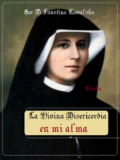 La Divina Misericordia en mi alma (eBook, ePUB) - Kowalska, Sor M. Faustina