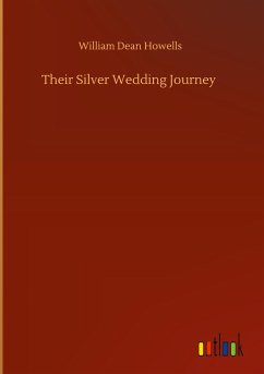 Their Silver Wedding Journey - Howells, William Dean
