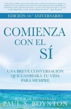 Comienza con el Sí - EDICIÓN 10.° ANIVERSARIO - Boynton, Paul S.