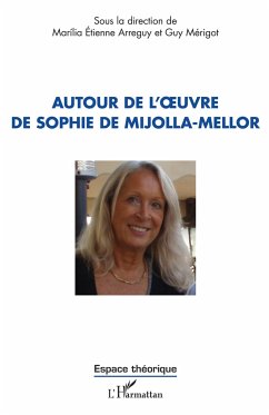 Autour de l'¿uvre de Sophie de Mijolla-Mellor - Étienne Arreguy, Marília; Mérigot, Guy