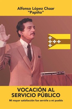 Vocación Al Servicio Público - Chaar, Alfonso López
