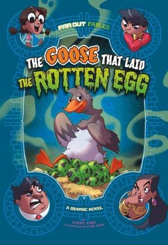 The Goose That Laid the Rotten Egg: A Graphic Novel - Foxe, Steve