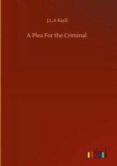 A Plea For the Criminal