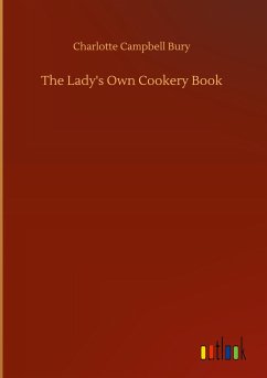 The Lady's Own Cookery Book