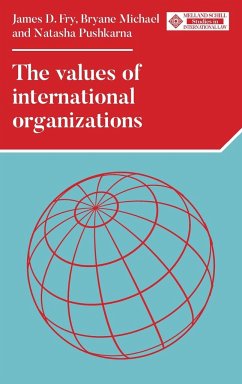 The values of international organizations - Fry, James D.; Michael, Bryane; Pushkarna, Natasha