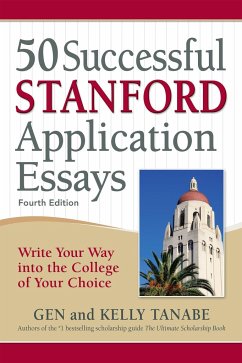 50 Successful Stanford Application Essays: Write Your Way Into the College of Your Choice - Tanabe, Gen; Tanabe, Kelly