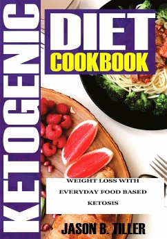 Ketogenic Diet Cookbook (eBook, ePUB) - Tiller, Jason B.