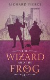 The Wizard and the Frog (eBook, ePUB)