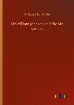 Sir William Johnson and the Six Nations