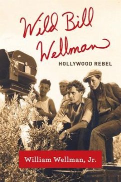 Wild Bill Wellman - Wellman, William