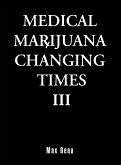 Medical Marijuana Changing Times III