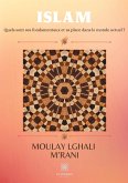 Islam: Quels sont ses fondamentaux et sa place dans le monde actuel ?