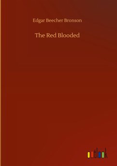 The Red Blooded - Bronson, Edgar Beecher