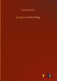 Long Live the King - Boothby, Guy