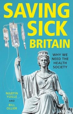 Saving sick Britain - Yuille, Martin; Ollier, Bill