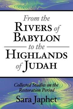 From the Rivers of Babylon to the Highlands of Judah - Japhet, Sara