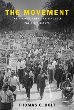 The Movement - Holt, Thomas C. (James Westfall Thompson Professor of American and A