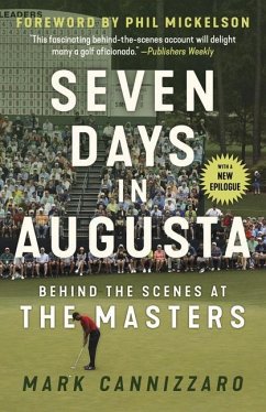 Seven Days in Augusta: Behind the Scenes at the Masters - Cannizzaro, Mark