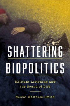 Shattering Biopolitics - Waltham-Smith, Naomi