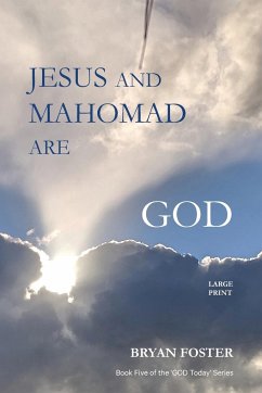 Jesus and Mahomad are GOD - Foster, Bryan W