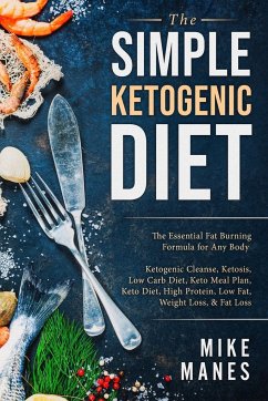 Keto Diet - The Simple Ketogenic Diet - Manes, Mike