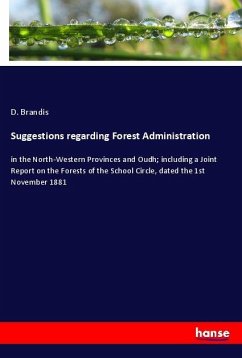 Suggestions regarding Forest Administration - Brandis, D.