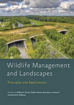 Wildlife Management and Landscapes - Porter, William F.;Parent, Chad J.;Stewart, Rosemary A.