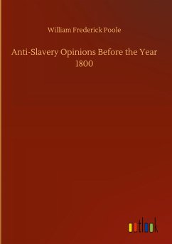 Anti-Slavery Opinions Before the Year 1800