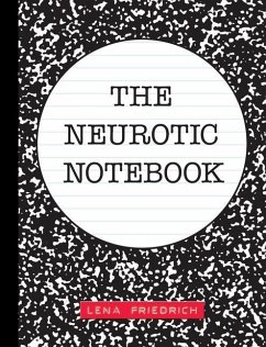 The Neurotic Notebook - Friedrich, Lena