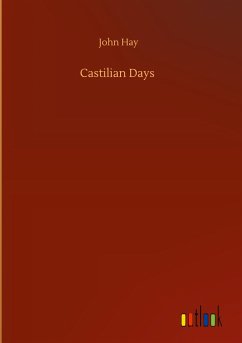 Castilian Days - Hay, John