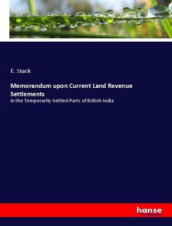 Memorandum upon Current Land Revenue Settlements - Stack, E.