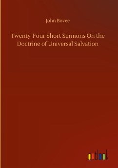 Twenty-Four Short Sermons On the Doctrine of Universal Salvation