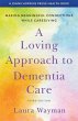A Loving Approach to Dementia Care - Bild 1
